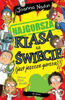 Najgorsza klasa na świecie (jest jeszcze gorsza). Autor: Nadin Joanna, Rikin Parekh. SmakLiter.pl Okładka książki Najgorsza klasa na świecie (jest jeszcze gorsza)