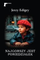 Najgorszy jest poniedziałek. Autor: Jerzy Edigey. SmakLiter.pl Okładka książki Najgorszy jest poniedziałek