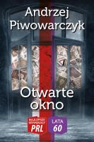 Najlepsze kryminały PRL '60 Tom 6 Otwarte okno. Autor: Andrzej Piwowarczyk. SmakLiter.pl Okładka książki Najlepsze kryminały PRL '60 Tom 6 Otwarte okno