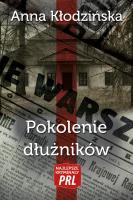 Najlepsze kryminały PRL Tom 36 Pokolenie dłużników. Autor: Kłodzińska Anna. SmakLiter.pl Okładka książki Najlepsze kryminały PRL Tom 36 Pokolenie dłużników