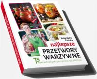 Najlepsze przetwory warzywne. Autor: Gubała Katarzyna. SmakLiter.pl Okładka książki Najlepsze przetwory warzywne