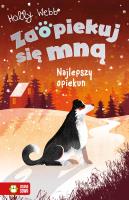 Najlepszy opiekun. Zaopiekuj się mną. Autor: Webb Holly. SmakLiter.pl Okładka książki Najlepszy opiekun. Zaopiekuj się mną