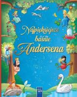 Najpiękniejsze baśnie Andersena. Autor: Opracowanie zbiorowe. SmakLiter.pl Okładka książki Najpiękniejsze baśnie Andersena