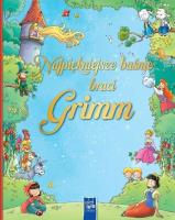 Najpiękniejsze baśnie braci Grimm. Autor:   Praca zbiorowa. SmakLiter.pl Okładka książki Najpiękniejsze baśnie braci Grimm
