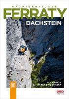 Najpiękniejsze ferraty. Dachstein. Autor: Pola Kryża, Dariusz Woźniczka. SmakLiter.pl Okładka książki Najpiękniejsze ferraty. Dachstein