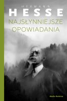 Najsłynniejsze opowiadania. Autor: Hermann Hesse, Łukasiewicz Małgorzata. SmakLiter.pl Okładka książki Najsłynniejsze opowiadania