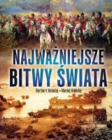 Najważniejsze bitwy świata. Autor: NORBERT HAŁADAJ, Maciej Haładaj. SmakLiter.pl Okładka książki Najważniejsze bitwy świata