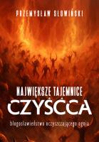 Największe tajemnice czyśća. Autor: Przemysław Słowiński. SmakLiter.pl Okładka książki Największe tajemnice czyśća