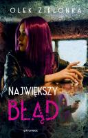 Największy błąd. Autor: Zielonka Olek. SmakLiter.pl Okładka książki Największy błąd