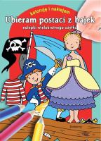 Naklejanki - Ubieram postaci z bajek SIEDMIORÓG. Autor: Kołodziejczyk Katarzyna. SmakLiter.pl Okładka książki Naklejanki - Ubieram postaci z bajek SIEDMIORÓG