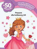 Naklejkowe czytanki. Prezent dla królewny Lili. Autor: Monika Kalinowska. SmakLiter.pl Okładka książki Naklejkowe czytanki. Prezent dla królewny Lili
