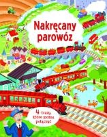 Nakręcany parowóz 4 trasy, które można połączyć. Autor: Watt Fiona. SmakLiter.pl Okładka książki Nakręcany parowóz 4 trasy, które można połączyć