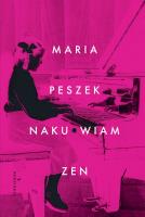 Naku*wiam zen. Autor: Maria Peszek. SmakLiter.pl Okładka książki Naku*wiam zen