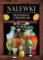 Okładka książki Nalewki. Przewodnik z przepisami