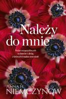 Należy do mnie. Autor: Niemczynow Anna H.. SmakLiter.pl Okładka książki Należy do mnie