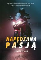 Napędzana pasją. Autor: Ewy Maciejczuk. SmakLiter.pl Okładka książki Napędzana pasją