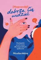 Naprawdę dobrze cię widzieć. Niezbędnik przetrwania dla nieporadnych społecznie. Autor: Mera Nicolas. SmakLiter.pl Okładka książki Naprawdę dobrze cię widzieć. Niezbędnik przetrwania dla nieporadnych społecznie