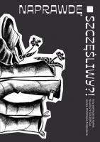 Naprawdę szczęśliwy?!. Autor: Agata Giełczyńska-Jonik, Wasilkowska Katarzyna, Kościółek Anna. SmakLiter.pl Okładka książki Naprawdę szczęśliwy?!
