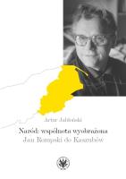 Naród: wspólnota wyobrażona. Jan Rompski do Kaszubów. Autor: Jabłoński Artur. SmakLiter.pl Okładka książki Naród: wspólnota wyobrażona. Jan Rompski do Kaszubów