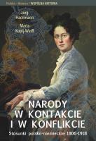 Okładka książki Narody w kontakcie i w konflikcie Stosunki polsko-niemieckie 1806-1918