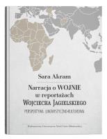 Narracja o WOJNIE w reportażach Wojciecha Jagielskiego Perspektywa lingwistyczno-kulturowa. Autor: Akram Sara. SmakLiter.pl Okładka książki Narracja o WOJNIE w reportażach Wojciecha Jagielskiego Perspektywa lingwistyczno-kulturowa