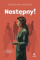 Następny. Autor: Woźniak Katarzyna. SmakLiter.pl Okładka książki Następny