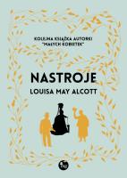 Nastroje. Wydanie ilustrowane. Autor: Alcott Louisa May. SmakLiter.pl Okładka książki Nastroje. Wydanie ilustrowane