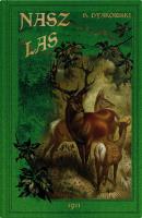 Nasz las i jego mieszkańcy. Autor: Bohdan Dyakowski. SmakLiter.pl Okładka książki Nasz las i jego mieszkańcy
