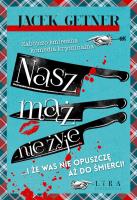 Nasz mąż nie żyje. Autor: Getner Jacek. SmakLiter.pl Okładka książki Nasz mąż nie żyje