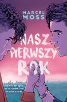 Nasz pierwszy rok. Hype. Autor: MARCEL MOSS. SmakLiter.pl Okładka książki Nasz pierwszy rok. Hype