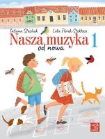Nasza muzyka od nowa 1. Autor: TatianaStachak, Lidia Florek Stokłosa. SmakLiter.pl Okładka książki Nasza muzyka od nowa 1