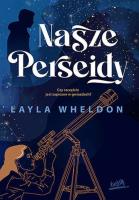 Nasze Perseidy. Autor: Layla Wheldon. SmakLiter.pl Okładka książki Nasze Perseidy