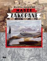Nasze Zakopane. Autor: Rolando Bianka. SmakLiter.pl Okładka książki Nasze Zakopane