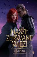 Nasze zerwane więzi. Autor: Lexi Ryan. SmakLiter.pl Okładka książki Nasze zerwane więzi