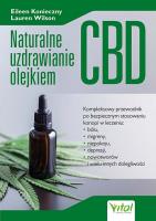 Naturalne uzdrawianie olejkiem CBD.. Autor: Eileen Konieczny, Lauren Wilson. SmakLiter.pl Okładka książki Naturalne uzdrawianie olejkiem CBD.
