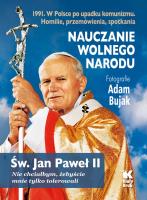 Nauczanie wolnego narodu 1991. W Polsce po upadku komunizmu - uszkodzone. Autor: Św. Jan Paweł II, Bujak Adam. SmakLiter.pl Okładka książki Nauczanie wolnego narodu 1991. W Polsce po upadku komunizmu - uszkodzone