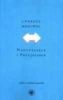 Nauczyciele i Przyjaciele. Autor: Mencwel Andrzej. SmakLiter.pl Okładka książki Nauczyciele i Przyjaciele