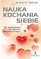 Nauka kochania siebie. Autor: David R. Hamilton. SmakLiter.pl Okładka książki Nauka kochania siebie