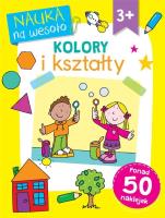 Nauka na wesoło. Kolory i kształty. Autor: Betty Root, Simon Abbott. SmakLiter.pl Okładka książki Nauka na wesoło. Kolory i kształty