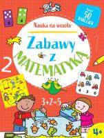 Nauka na wesoło. Zabawy z matematyką 4+. Autor: Paul Broadbent. SmakLiter.pl Okładka książki Nauka na wesoło. Zabawy z matematyką 4+