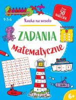 Nauka na wesoło. Zadania matematyczne 6+. Autor: Paul Broadbent. SmakLiter.pl Okładka książki Nauka na wesoło. Zadania matematyczne 6+
