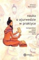 Nauka o ajurwedzie w praktyce w.2024. Autor: Acharya Balkrishna. SmakLiter.pl Okładka książki Nauka o ajurwedzie w praktyce w.2024