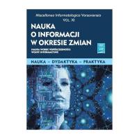 Nauka o informacji w okresie zmian. Autor: Tafiłowski Piotr, Barbara Sosińska-Kalata. SmakLiter.pl Okładka książki Nauka o informacji w okresie zmian