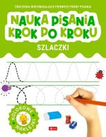 Nauka pisania krok po kroku. Szlaczki. Autor:   Praca zbiorowa. SmakLiter.pl Okładka książki Nauka pisania krok po kroku. Szlaczki