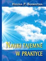 Nauki tajemne w praktyce. Autor: Helena P. Bławatska. SmakLiter.pl Okładka książki Nauki tajemne w praktyce