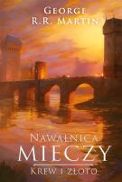 Nawałnica mieczy: Krew i złoto. Autor: George R.R. Martin. SmakLiter.pl Okładka książki Nawałnica mieczy: Krew i złoto