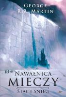 Nawałnica mieczy Tom 1 Stal i śnieg (okł. twarda). Autor: George R.R. Martin. SmakLiter.pl Okładka książki Nawałnica mieczy Tom 1 Stal i śnieg (okł. twarda)