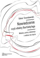 Nawiedzanie, czyli efekty Bartleby’ego. Autor: Szwabowski Oskar. SmakLiter.pl Okładka książki Nawiedzanie, czyli efekty Bartleby’ego