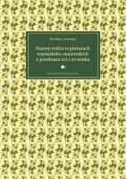 Nazwy roślin w pieśniach warmińsko-mazurskich... Autor: Ewelina Lechocka. SmakLiter.pl Okładka książki Nazwy roślin w pieśniach warmińsko-mazurskich..