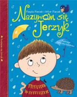 Nazywam się Jerzyk. Autor: Magda Maciak, Maciak Artur. SmakLiter.pl Okładka książki Nazywam się Jerzyk